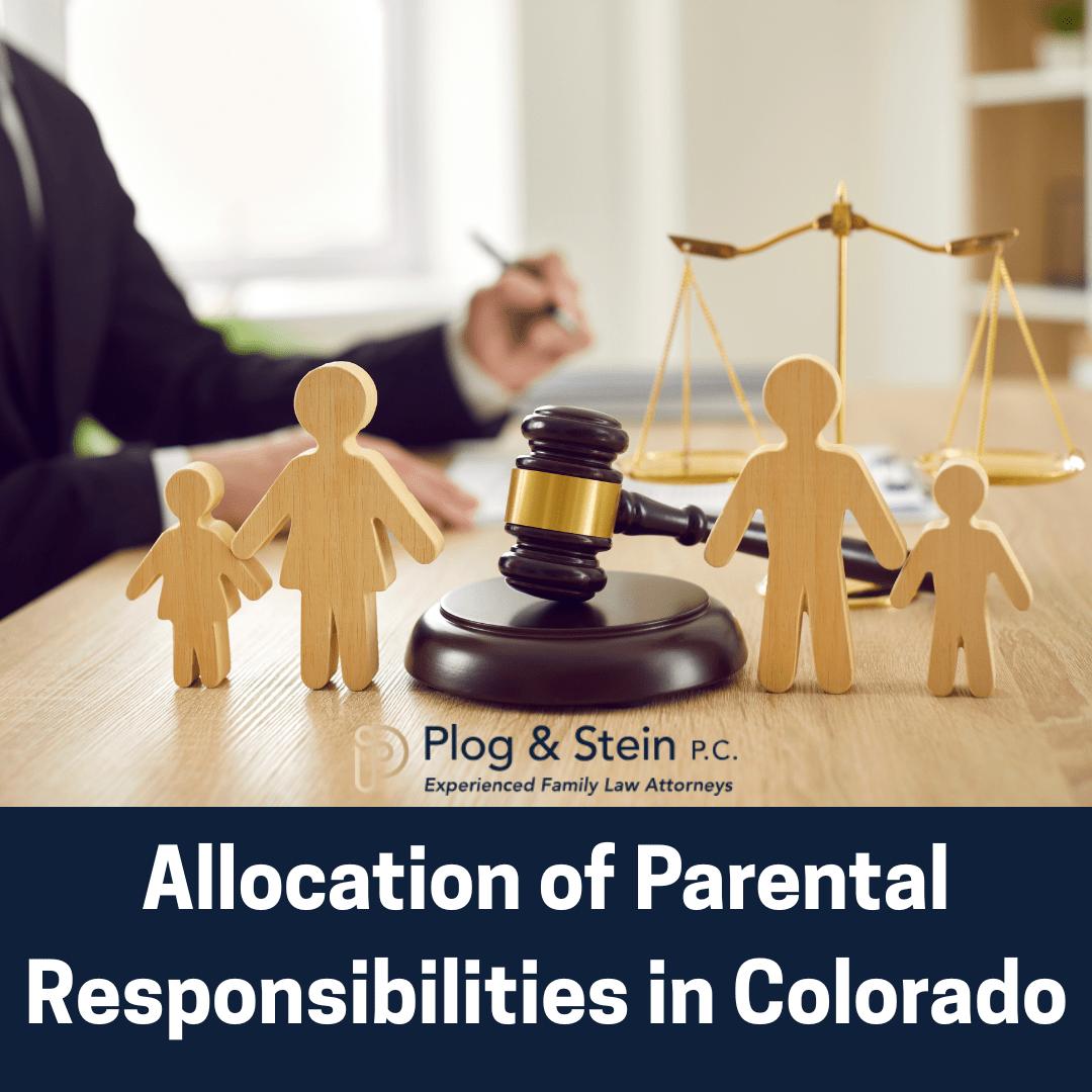 Allocation of Parental Responsibilities in Colorado