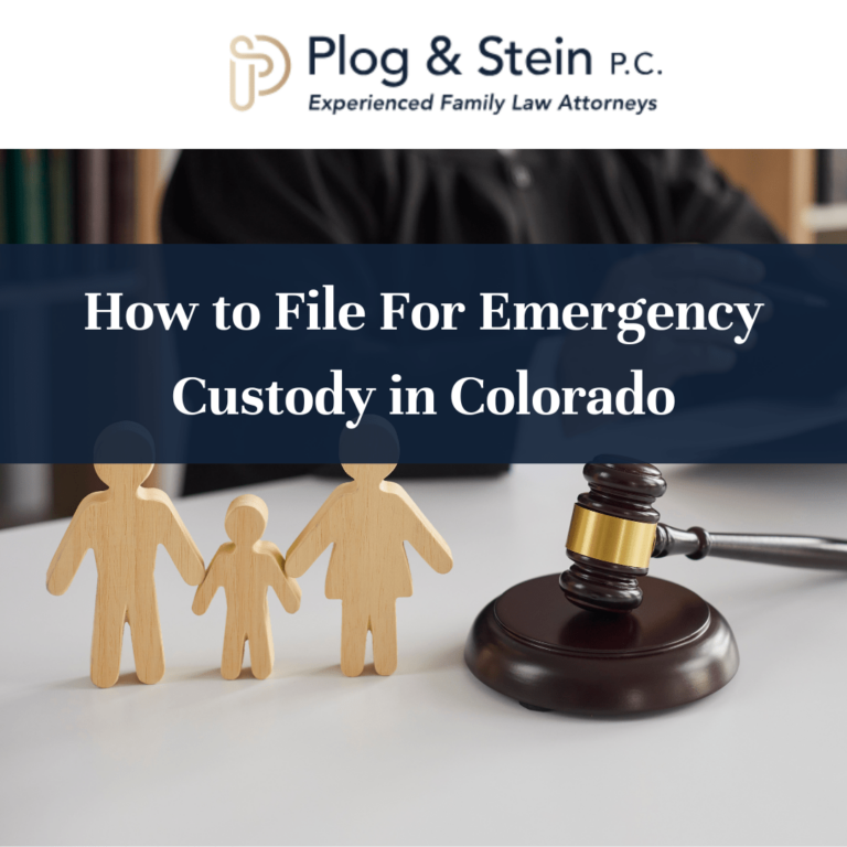 How To File For Emergency Custody In Colorado Plog Stein PC